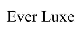 EVER LUXE trademark