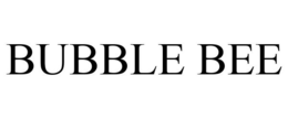 BUBBLE BEE trademark