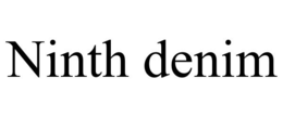NINTH DENIM trademark