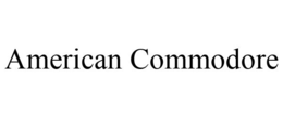 AMERICAN COMMODORE trademark