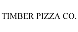 TIMBER PIZZA CO. trademark