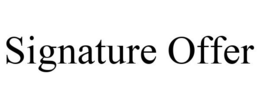 SIGNATURE OFFER trademark