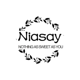 NIASAY NOTHING AS SWEET AS YOU trademark