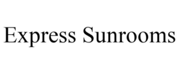 EXPRESS SUNROOMS trademark