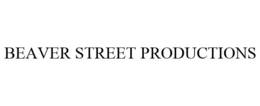 BEAVER STREET PRODUCTIONS trademark