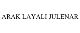 ARAK LAYALI JULENAR trademark
