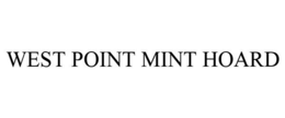 WEST POINT MINT HOARD trademark