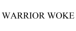 WARRIOR WOKE trademark