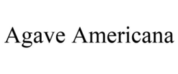 AGAVE AMERICANA trademark