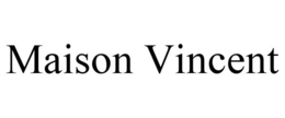 MAISON VINCENT trademark