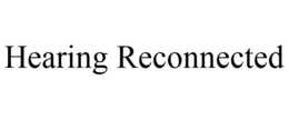 HEARING RECONNECTED trademark