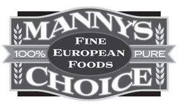 MANNY'S CHOICE 100% PURE FINE EUROPEAN FOODS trademark