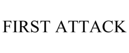 FIRST ATTACK trademark