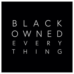 BLACK OWNED EVERY THING trademark