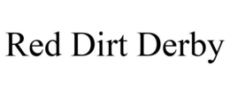 RED DIRT DERBY trademark