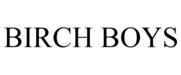 BIRCH BOYS trademark