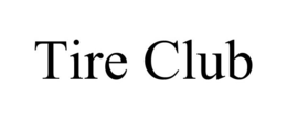 TIRE CLUB trademark