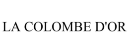 LA COLOMBE D'OR trademark