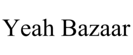 YEAH BAZAAR trademark