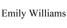 EMILY WILLIAMS trademark
