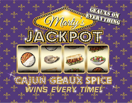 MARTY'S JACKPOT CAJUN GEAUX SPICE WINS EVERY TIME! GEAUX ON EVERYTHING trademark