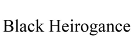 BLACK HEIROGANCE trademark