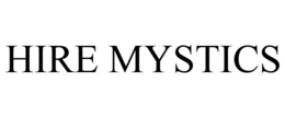 HIRE MYSTICS trademark
