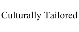 CULTURALLY TAILORED trademark