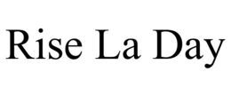RISE LA DAY trademark