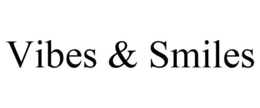 VIBES & SMILES trademark