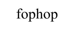 FOPHOP trademark