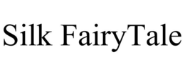 SILK FAIRYTALE trademark