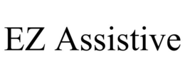 EZ ASSISTIVE trademark
