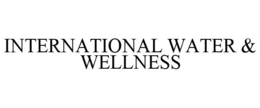 INTERNATIONAL WATER & WELLNESS trademark