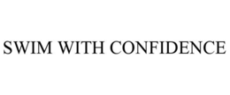 SWIM WITH CONFIDENCE trademark