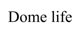 DOME LIFE trademark