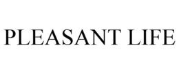PLEASANT LIFE trademark