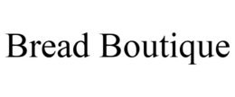 BREAD BOUTIQUE trademark