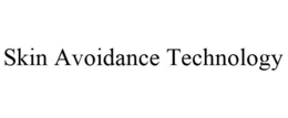SKIN AVOIDANCE TECHNOLOGY trademark