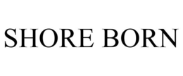 SHORE BORN trademark