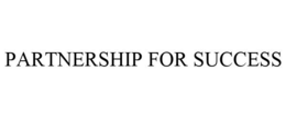 PARTNERSHIP FOR SUCCESS trademark