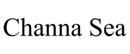 CHANNA SEA trademark