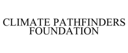 CLIMATE PATHFINDERS FOUNDATION trademark