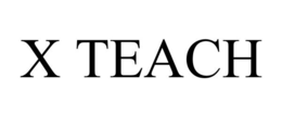X TEACH trademark