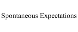 SPONTANEOUS EXPECTATIONS trademark