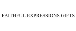 FAITHFUL EXPRESSIONS GIFTS trademark