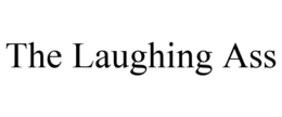 THE LAUGHING ASS trademark
