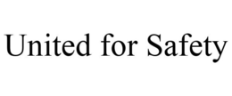 UNITED FOR SAFETY trademark