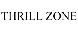 THRILL ZONE trademark