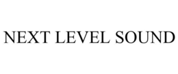 NEXT LEVEL SOUND trademark